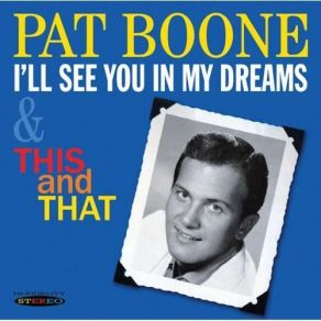 Download track Ill See You In My Dreams Pat Boone