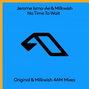 Download track No Time To Wait (Extended Mix) Milkwish