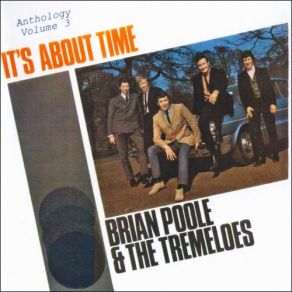 Download track Time Is On My Side Brian Poole & The Tremeloes