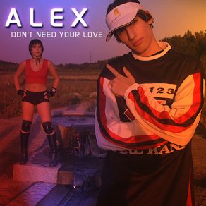 Download track Don't Need Your Love (Radio Edit) Amélie, Alex