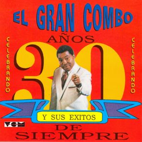 Download track Chango Arisco (Andy Montanez & Pellin Rodriguez) El Gran Combo De Puerto RicoEl Gran Combo, Andy Montañez, Pellin Rodriguez