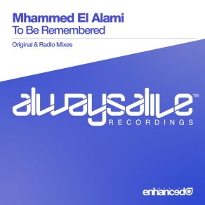 Download track To Be Remembered (Original Mix) Mhammed El Alami