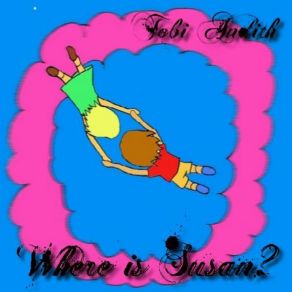 Download track Where Is Susan? Tobi Andith