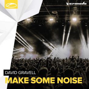 Download track Make Some Noise David Gravell