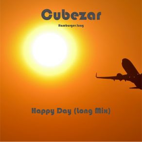 Download track Happy Day (Long Mix) Cubezar Hamburger Jung