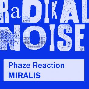 Download track Miralis (Original Mix) Phaze Reaction