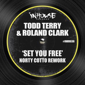 Download track Set You Free (Norty Cotto Retweek) Todd Terry