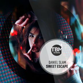 Download track Sweet Escape (Dub Mix) Daniel Slam