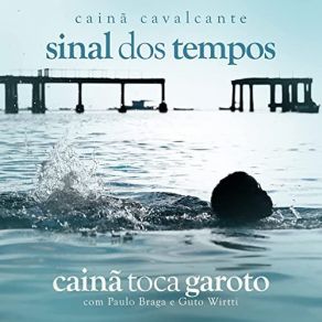 Download track Sinal Dos Tempos Cainã Cavalcante