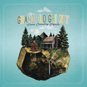 Download track I'm Gonna Be Coming Home Grand Old Grizzly