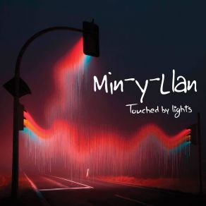 Download track Touched By Lights Min - Y - Llan