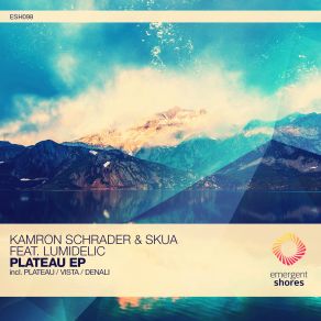 Download track Denali' Skua, Kamron Schrader, Lumidelic