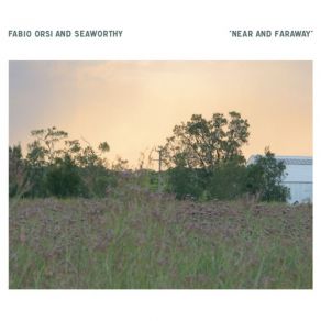 Download track Near And Faraway Fabio Orsi, Seaworthy