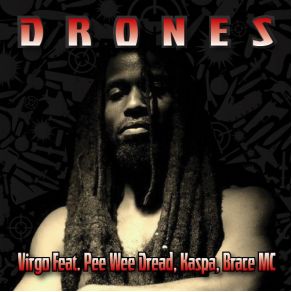 Download track Drones (WT Dread Remix) Dub VIRGO, Kaspa, MC Brace, Pee Wee Dread