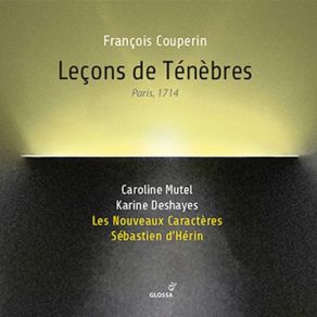 Download track Deuxième Leçon De Ténèbres: No. 5, Jerusalem, Convertere Karine Deshayes, Sébastien D'Hérin, Caroline Mutel, Les Nouveaux Caractères