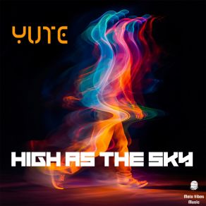 Download track High As The Sky (Original Mix) Yute