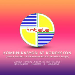 Download track Komunikasyon At Koneksyon (Intele Builders & Development Corporation Jingle) (Instrumental) Ima Castro