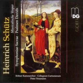 Download track Psalm 110: Der Herr Sprach Zu Meinem Herrn SWV 22 Collegium Cartusianum, Peter Neumann, Klner Kammerchor