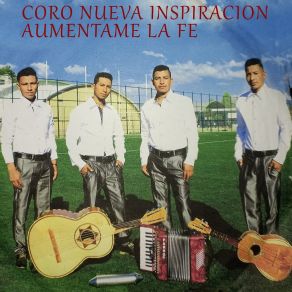 Download track Auméntame La Fe CORO NUEVA INSPIRACION