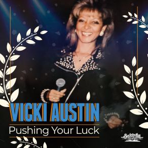 Download track Pushing Your Luck (Instrumental) Vicki AustinΟΡΓΑΝΙΚΟ