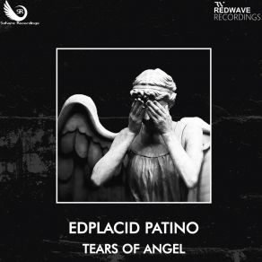 Download track Tears Of Angel (Extended Mix) Edplacid Patiño