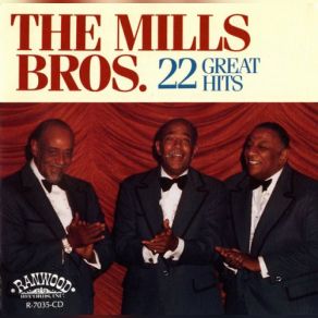 Download track You Never Miss The Water Till The Well Runs Dry Mills Brothers, The