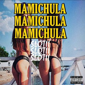 Download track Mamichula (Extended) Slötii