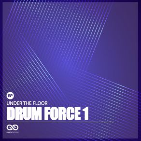 Download track Under The Floor Drum Force 1