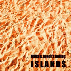 Download track Islands Milla & Lugol'S Iodine