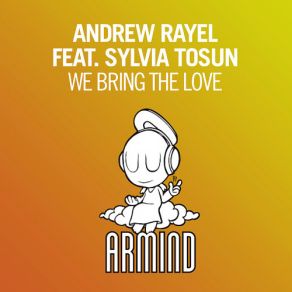 Download track We Bring The Love (Radio Edit) Andrew Rayel, Sylvia Tosun