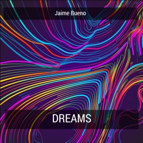 Download track Dreams Jaime Bueno