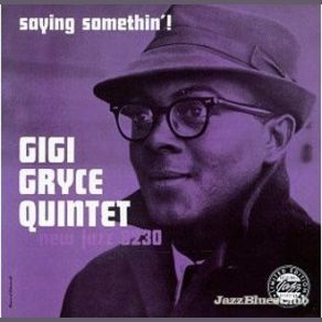 Download track Blues In The Jungle Gigi Gryce, Gigi Gryce Quintet