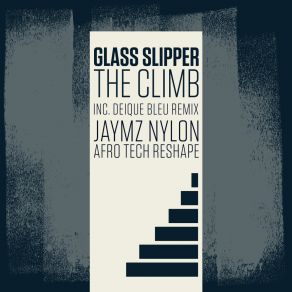 Download track The Climb (Deique Bleu Remix) Glass SlipperDeique Bleu