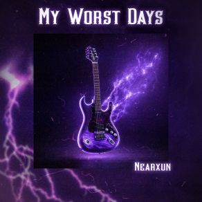 Download track My Worst Days (Slowed) Nearxun