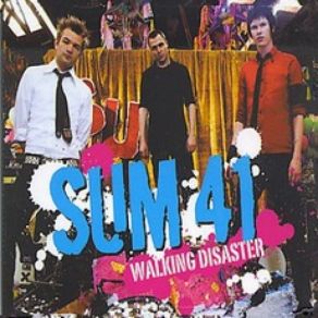 Download track Walking Disaster (Radio Edit) Sum 41