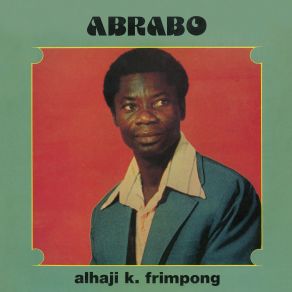 Download track Abusuafo Alhaji K. Frimpong