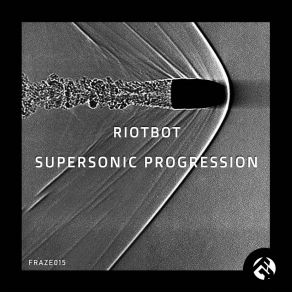 Download track Supersonic Progression Riotbot