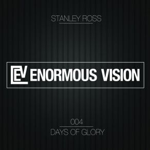 Download track Days Of Glory (Original Club Mix) Stanley Ross