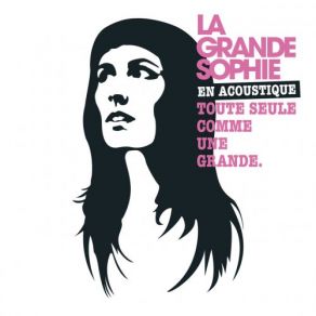 Download track Je Ne Changerai Jamais (Version Acoustique) La Grande Sophie