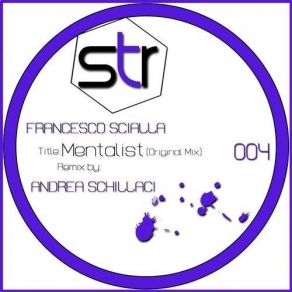 Download track Mentalist (Andrea Schillaci Remix) Francesco Scialla