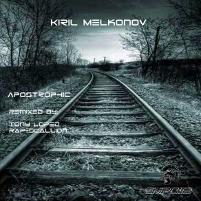 Download track Apostrophic (Original Mix) Kiril Melkonov