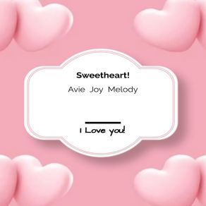 Download track Sweetheart AJM 6 Avie Joy Melody