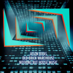 Download track Nothing But House Music Old Brick Warehouse