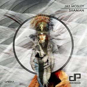 Download track Shaman Jay Mosley