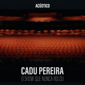 Download track Tanto Faz (Versão Acústica) [Ao Vivo] Cadu Pereira