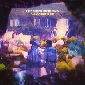 Download track Sapphired Up Cheyenne Medders