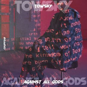 Download track Against All Gods Towsky