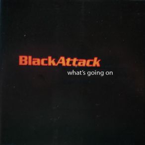 Download track What'S Going On (Radio Version) Black Attack