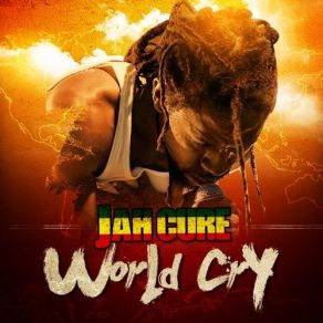 Download track World Cry Jah Cure