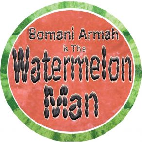 Download track Watermelon Man Bomani Armah